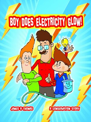 cover image of Boy Does Electricity Glow!